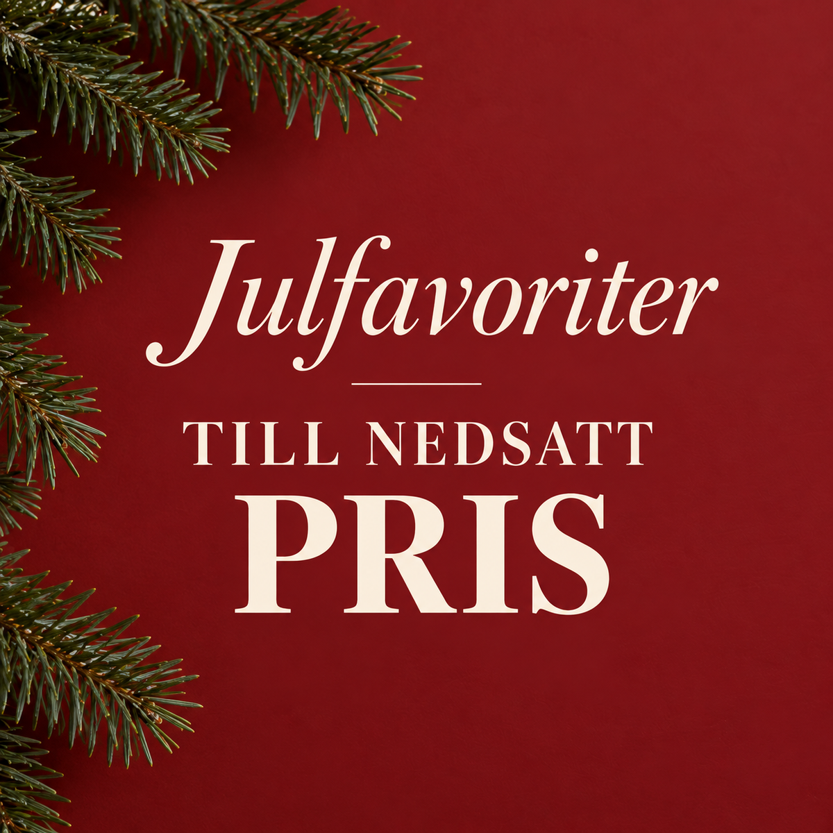 Julfavoriter till nedsatt pris